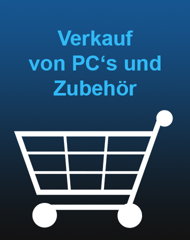 Verkuf von PC's und Zubehör